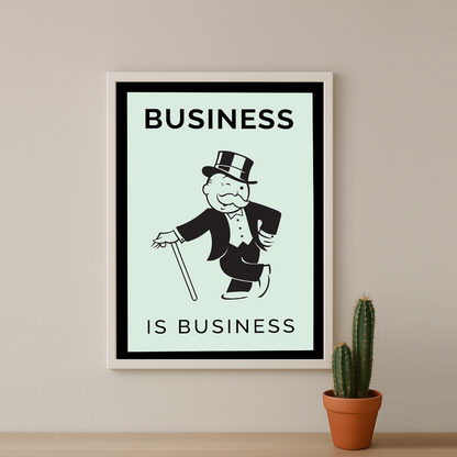 Monopoly Business is Business - Poster